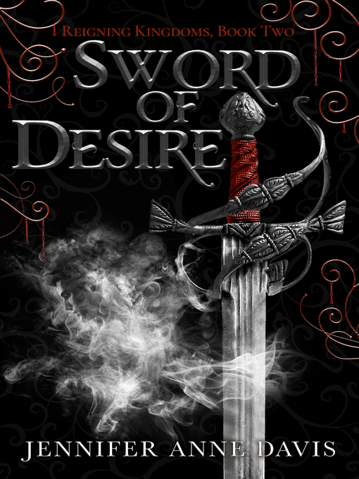 Title details for Sword of Desire by Jennifer Anne Davis - Available